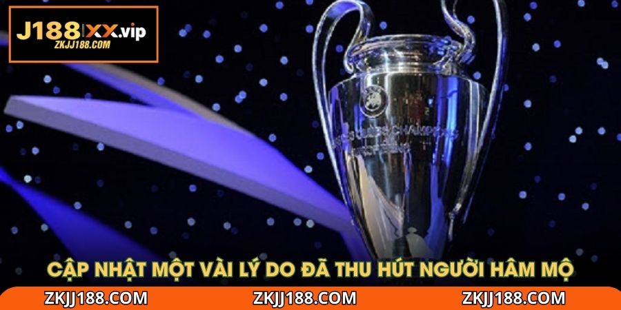 Cập nhật một vài lý do đã thu hút người hâm mộ
