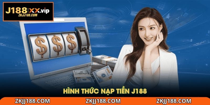 Hình thức nạp tiền J188