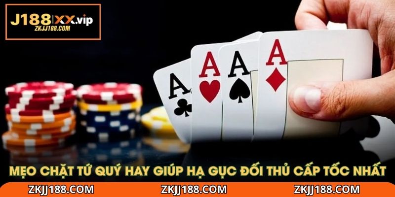 Mẹo chặt tứ quý