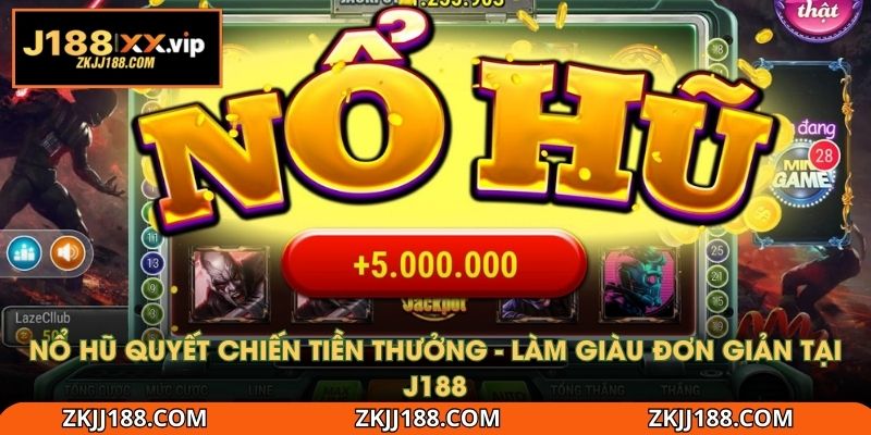 Nổ hũ quyết chiến tiền thưởng