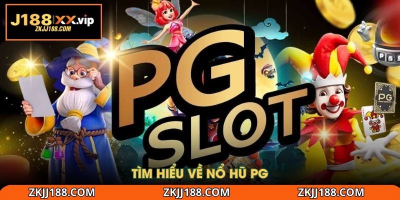 Tìm hiểu về nổ hũ PG