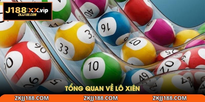 Tổng quan về lô xiên