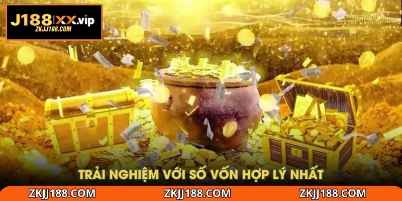 Trải nghiệm với số vốn hợp lý nhất